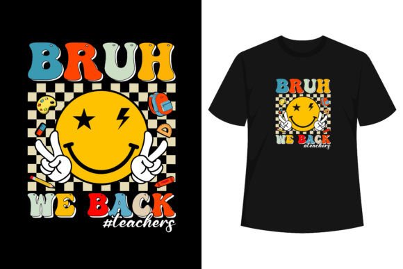 Bruh We Back Teachers Retro Smile Face: A Strategic Design for Modern Branding and Creativity