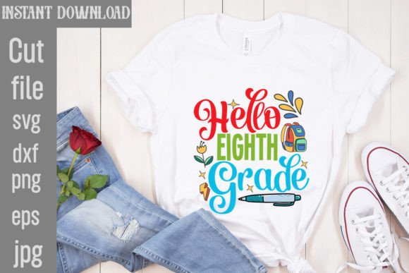 Hello Eighth Grade SVG Cut File
